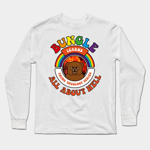 Bungle learns… All about Hell Long Sleeve T-Shirt by andrew_kelly_uk@yahoo.co.uk